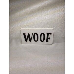 The Hearthside Collection WOOF Wooden Block Sign Shelf Sitter Dog Decor 3x6